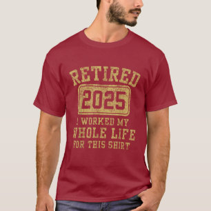 Lustiger Ruhestands-Humor Ruhestandshumor 2025 Vin T-Shirt