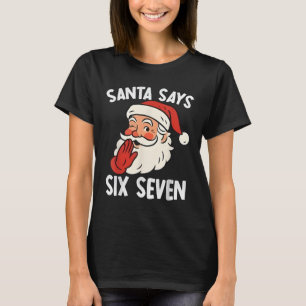 Lustiger Santa sagt sechs sieben Weihnachten 67 Me T-Shirt