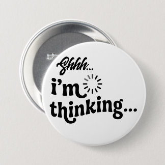 Lustiger sarkastischer Button | Pssst Ich denke Pi