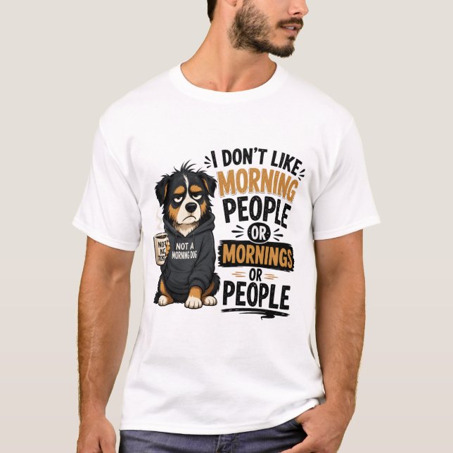 Lustiger sarkastischer Hund T-Shirt (Vorderseite)