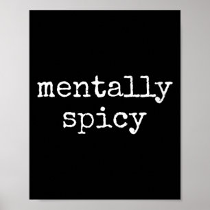 Lustiger sarkastischer Spruch für Frauen Mental wü Poster