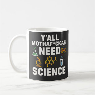 Lustiger sarkastischer Wissenschaftszitat - Ihr br Kaffeetasse