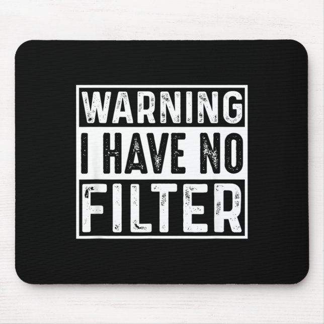 Lustiger sarkastischer Zitat mit Filter Beleidigen Mousepad (Vorne)