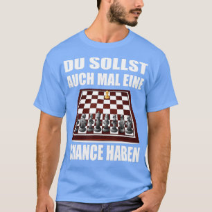 Lustiger Schachspruch für starken Schachspieler de T-Shirt