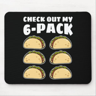 Lustiger Schau Dir Mein 6 Pack Taco Cinco De Mayo Mousepad