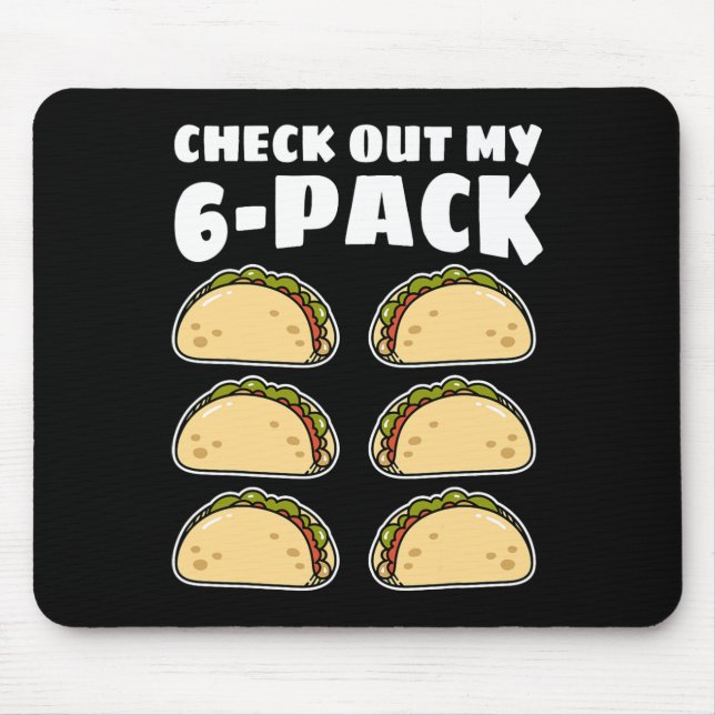 Lustiger Schau Dir Mein 6 Pack Taco Cinco De Mayo  Mousepad (Vorne)