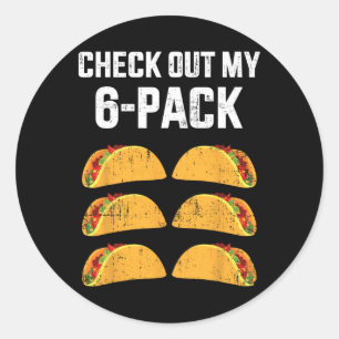 Lustiger Schau Dir Mein Six 6 Pack Mit Tacos Für C Runder Aufkleber