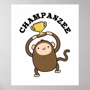 Lustiger Schimpanse Champion Schimpanse Wortspiel  Poster