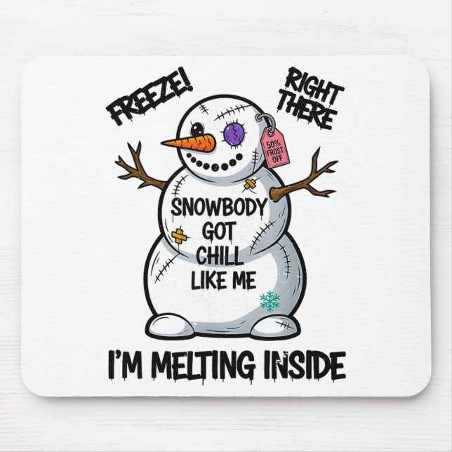 Lustiger Schneemann hat kalte Weihnacht wie ich Mousepad (Vorne)
