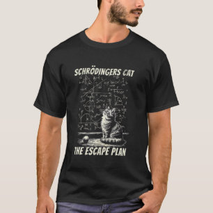 Lustiger Schrödinger-Katze-Entkommensplan Wissensc T-Shirt