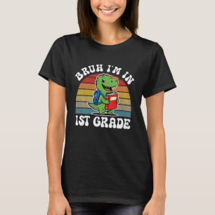 Lustiger Schüler Bruh Ich bin in der 1. Klasse Süß T-Shirt