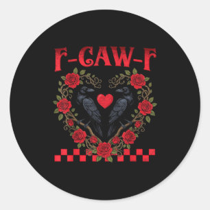 Lustiger schwarzer Vogel F-caw-f Anti Valentinstag Runder Aufkleber