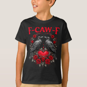 Lustiger schwarzer Vogel F-caw-f Anti Valentinstag T-Shirt