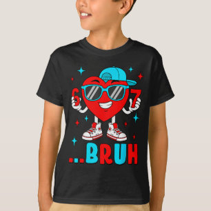 Lustiger Sechs Sieben Bruh 67 Meme Herz Valentinst T-Shirt