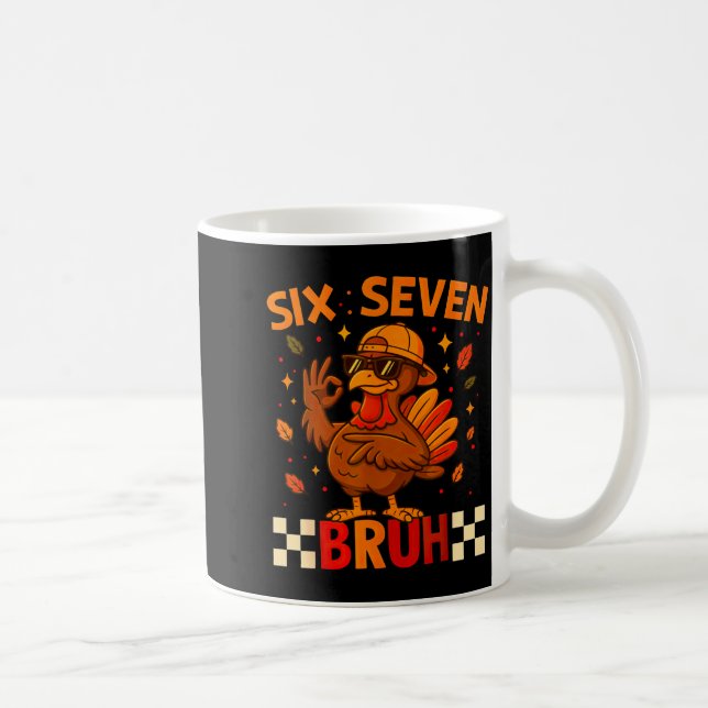 Lustiger Sechs Sieben Meme Truthahn Kinder Bruh, 6 Kaffeetasse (Rechts)