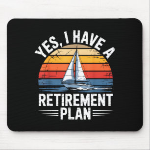 Lustiger Segelrentenplan Bootsliebhaber-Geschenk Mousepad