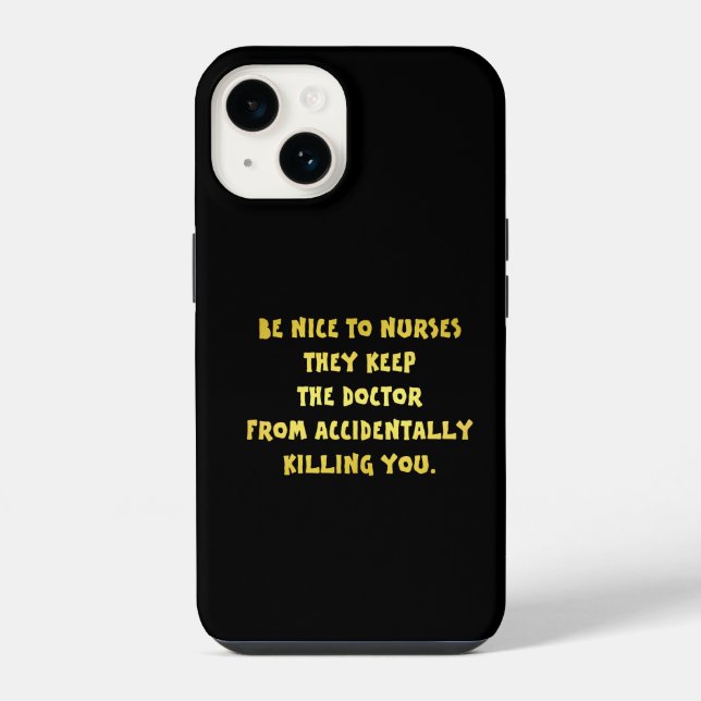 Lustiger Sei Nett Zu Krankenschwestern Witz iPhone 14 Hülle (Rückseite)