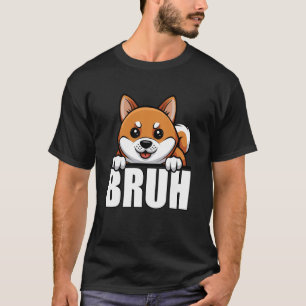 Lustiger Shiba Inu Bruh Süßer Welpe Hundeliebhaber T-Shirt