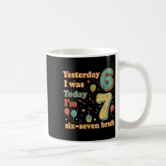 Lustiger Siebenjähriger Geburtstag Six Seven Bruh  Kaffeetasse (Rechts)