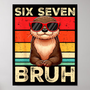 Lustiger Six Seven Bruh 6 7 Otter Meme Kinder Jung Poster