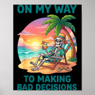 Lustiger Skelett auf dem Weg schlechte Entscheidun Poster