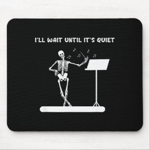 Lustiger Skelett-Musiklehrer Ich werde warten, bis Mousepad