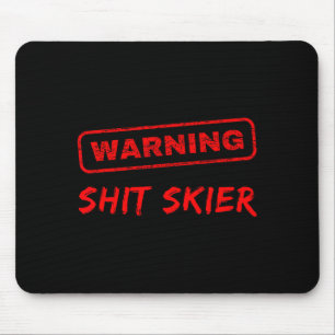 Lustiger Skifahrer Anfänger Warnung Skifahrer Mousepad
