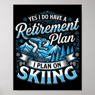 Lustiger Skifahrer hat einen Rentenplan beim Skifa Poster