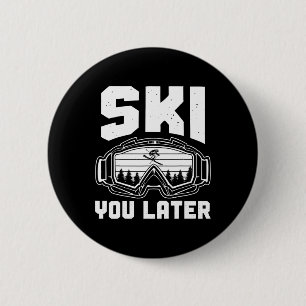 Lustiger Skiliebhaber Bis später Skifahren Winter  Button