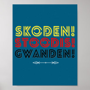 Lustiger Skoden Stoodis Gwanden Native Spruch Poster