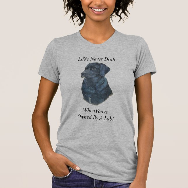lustiger Slogan mit Portrait von schwarzem Labrado T-Shirt (Vorderseite)