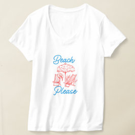 Lustiger Sommer Strand T-Shirt Bitte Strand