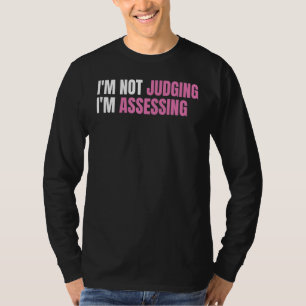 Lustiger Sozialarbeiter Ich urteile nicht, ich bew T-Shirt