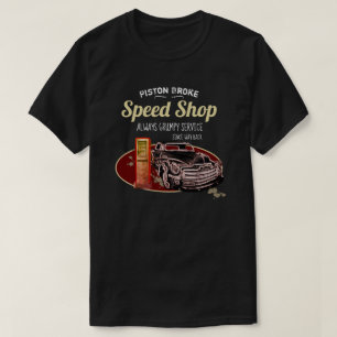 Lustiger Speed Shop Kolben kaputt mürrischer Servi T-Shirt