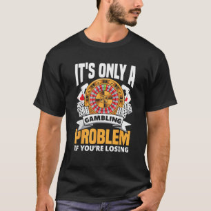 Lustiger Spieler Roulette Spielautomat Casino Vega T-Shirt