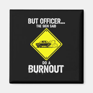 Lustiger Spruch Aber Der Beamte Sagte Burnout  Magnet
