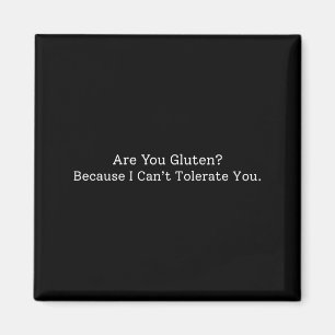 Lustiger Spruch, du Gluten, weil ich dich nicht ve Magnet