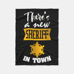 Lustiger Spruch Es gibt einen neuen Sheriff in der Fleecedecke