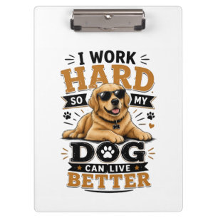 Lustiger Spruch: Ich arbeite hart, damit mein Hund Klemmbrett