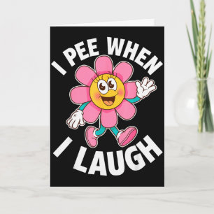 Lustiger Spruch Ich Pipi Wenn Ich Lache Blume Lust Karte