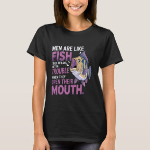 Lustiger Spruch Männer sind wie Fische Ärger Wenn T-Shirt
