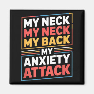 Lustiger Spruch mein Nacken mein Rücken mein Angst Magnet