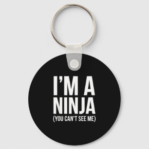 Lustiger Spruch Ninja du siehst sarkastisch humorv Schlüsselanhänger