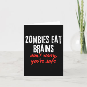 Lustiger Spruch Zombies fressen Gehirne keine Sorg Karte