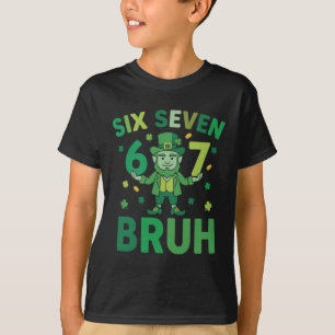 Lustiger St. Patricks Day 2026 – Six Seven 67 Bruh T-Shirt