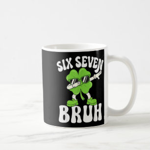 Lustiger St. Patricks Day sechs sieben bruh Kleebl Kaffeetasse