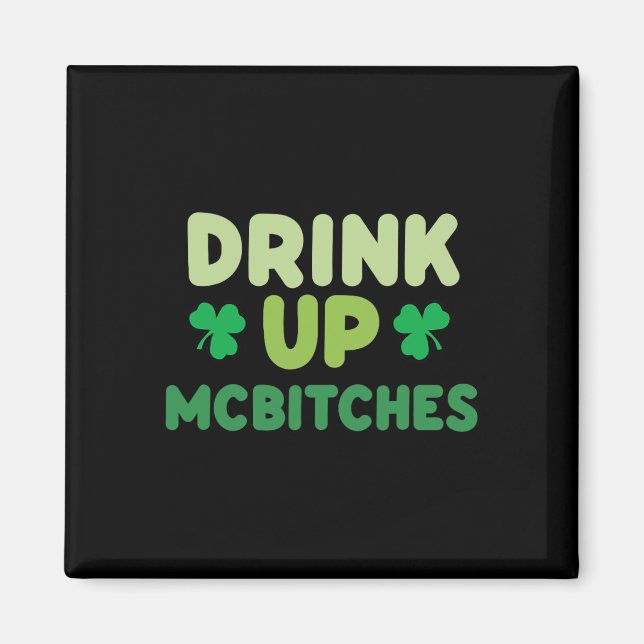Lustiger St. Patricks Day Trink auf McEs Irisches  Magnet (Vorne)