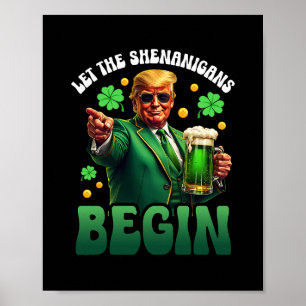 Lustiger St. Patricks Day Trump Lass Die Mätzchen Poster