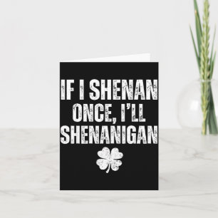 Lustiger St. Patricks Tag Wenn ich Schelmereien ma Karte