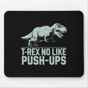 Lustiger T-Rex mag keine Liegestütze Dinosaurier W Mousepad